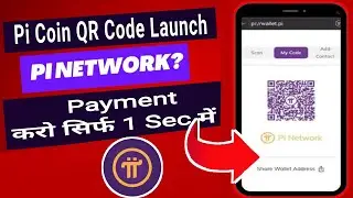 Pi Network Launch 🤩 करो QR Code Payment 💯 Price Pi Coin news today update | Pi app new | Pi Wallet