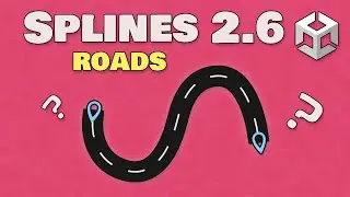 Make ROADS with Unity's Splines!