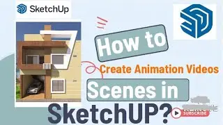 How to create Animation videos scenes in Sketchup? #civilengineering #architecture #plot