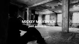 mickey milkovich | just admit it