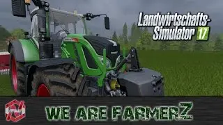 WE ARE FARMERZ - #051 - Schulden, Wohnung & Leben - Landwirtschaftssimulator 17 - LS17 - FS17