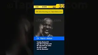 #Tapvideo_Dr.Naim.Akbar EP#32  Clinical  Psychologist What It Is About Black People #TheNewBlackMind