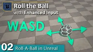 Move the Ball - 02 - Roll A Ball in Unreal