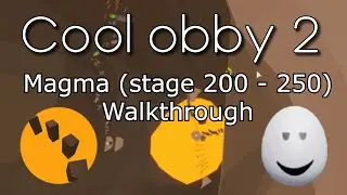 [ROBLOX] Cool Obby 2 / Magma section (200 - 250) Walkthrough