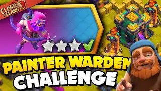 Easily 3 Star the Painter Warden Challenge Clash of Clans