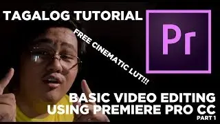 Learn Premiere Pro in just a day! Tagalog Tutorial!!! | Part 1