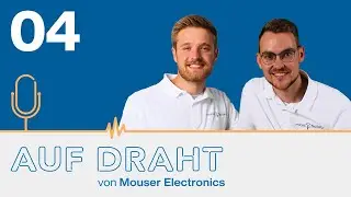 Additive Fertigung mit 3D-Druckern | Auf Draht - Folge 4 | Mouser Electronics