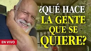 ¿Qué se dice y hace la gente que se quiere?