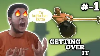 why isn't it going up ?? | ये ऊपर क्यों नहीं जा रहा है ?? | getting over it gameplay #-1