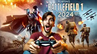 Playing Battlefield 1 In 2024!!