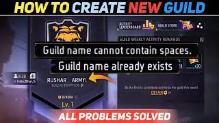 HOW TO CREATE NEW 🥵 GUILD !! GUILD NAME ALREADY EXISTS PROBLEM !! GUILD NAME CANNOT CONTAIN SPACE