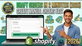Draft Orders in 2 Minutes 2026  Create Manual Orders Fast