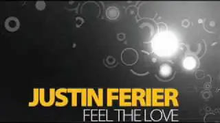 Justin Ferier - Feel The Love (Original) upload by Pyetro