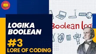 Logika Boolean - Lore of Coding #3