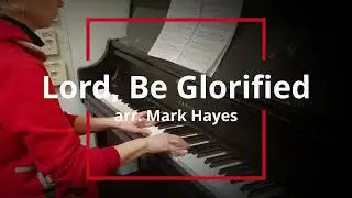 Lord, Be Glorified