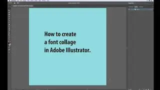 How to create a Font Collage using Adobe Illustrator.