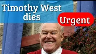 Timothy West death