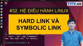 LPI - Tự học Linux Bài 32 - Hard Link và Soft Link Symbolic Link trong Linux