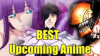BEST Upcoming Anime of 2022 and More!