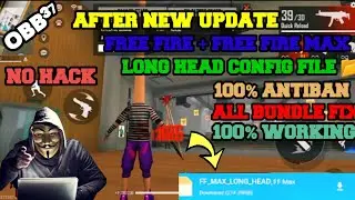 After New Update long head config file !! LONG HEAD INJECTOR !! free fire max long head config file
