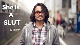 She is a SLUT | Bhuvan Bam | BB Ki Vines