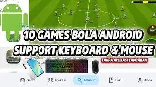 10 GAMES BOLA ANDROID SUPPORT KEYBOARD DAN MOUSE TANPA APLIKASI TAMBAHAN