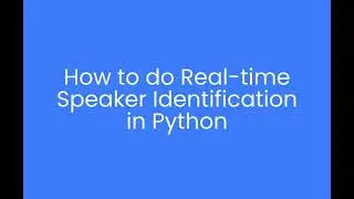 How to: Real-Time Speaker Recognition and Identification with Eagle Using Python