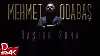 Mehmet Odabaş | Baştan Sona | Official Music Video