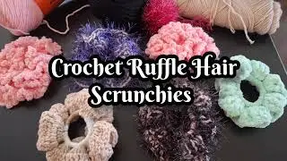 Crochet Ruffle Hair Scrunchies