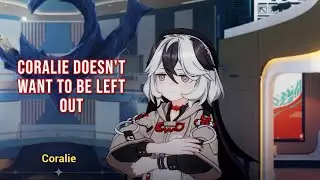 Coralie Doesn't Want To Be Left Out | Honkai Impact 3rd
