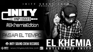 Inity Unplugged - #ElKhemiaEdition (Prod. By Cash Lion - ISC)