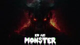 kid aki - MONSTER