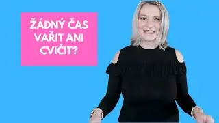 Jak mít vždycky připravené skvělé jídlo a prostor na cvičení bez omezování času s rodinou