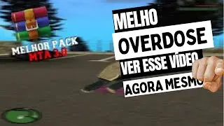 PACK COM AS 5 MELHORES OVERDOSES 2024, PARA GTA MTA !! ✅🚀👑