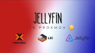 How To Install JellyFin On Proxmox With Hardware Accelerated (Intel/AMD GPU)