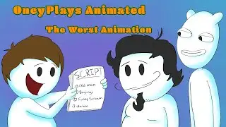 OneyPlays Animated - Worst Animation Ever Made