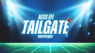 Aces EFI Tailgate Sweepstakes