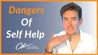 Dangers of Self Help and Personal Development