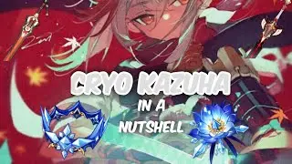 Cryo Kazuha in a Nutshell