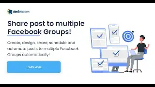 How to share post to multiple Facebook Groups automatically with Circleboom! 