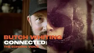 Connected: The Echoing Voice, The Inspiring Journey of Butch Whiting