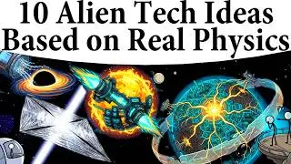 10 Alien Tech Ideas Based on Real Physics