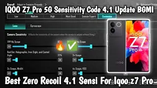 IQOO Z7 Pro 5G Sensitivity Code 4.1 Update BGMI | Best Zero Recoil 4.1 Sensi For Iqoo z7 Pro