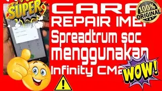Cara Repair Imei Spreadtrum SC7731e Menggunakan Infinity CM2