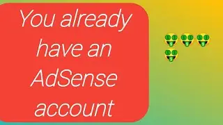 You already have an AdSense account Fix | How to change AdSense Account On Youtube