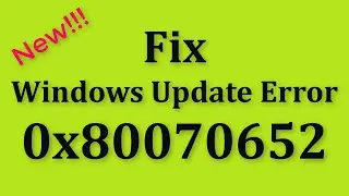 How To Fix Windows Update Error 0x80070652 || Fix Windows Error Code 0x80070652