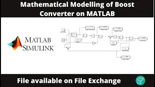 Step-by-Step Mathematical Modelling of Boost Converter in MATLAB/Simulink!