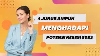 Jurus Ampuh Menghadapi Resesi 2023