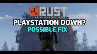 Rust Console PlayStation Fix Rust Ps4 Not Working Rust Console Edition Ps5  Not Working Issue Solved