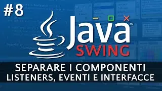 Separazione dei Componenti con le Interfacce - Tutorial Java Swing #8